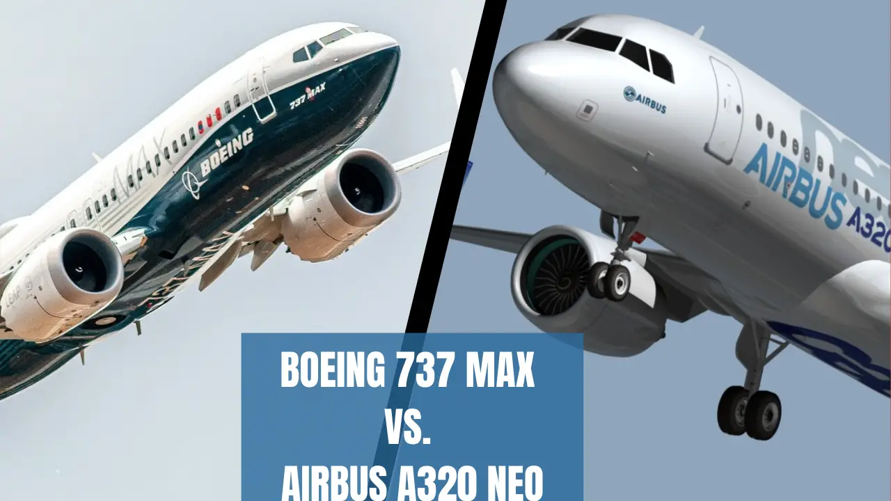 The Boeing 737 MAX Vs. Airbus a320neo